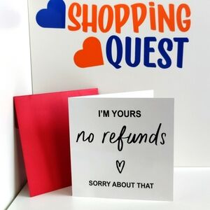 I'm Yours No Refunds Blank Card